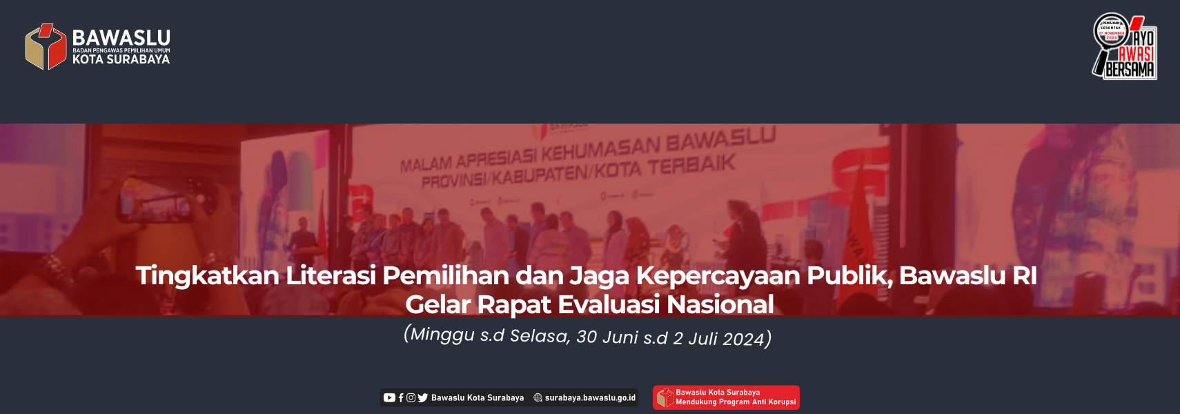 Tingkatkan Literasi Pemilihan dan Jaga Kepercayaan Publik, Bawaslu RI Gelar Rapat Evaluasi Nasional