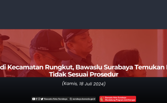 Tinjau Coklit di Kecamatan Rungkut, Bawaslu Surabaya Temukan Pelaksanaan Tidak Sesuai Prosedur